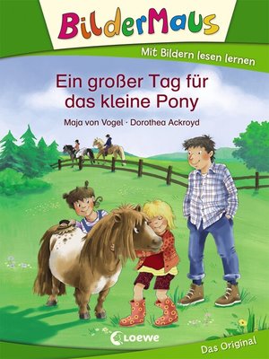 cover image of Bildermaus--Ein großer Tag für das kleine Pony